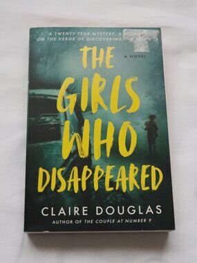 The Girls Who Disappeared by Claire Douglas | Thriller | Mystery | Crime